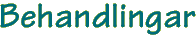 Behandlingar