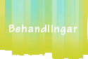 Behandlingar